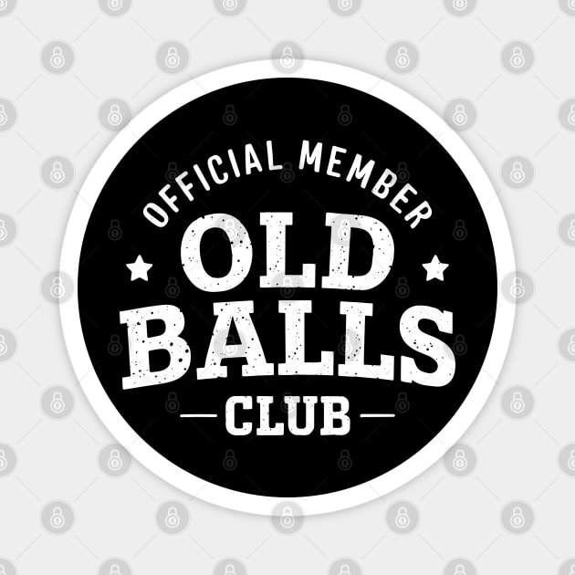 Official Member of the Old Balls Club Boomer Vibes Magnet by Anticorporati